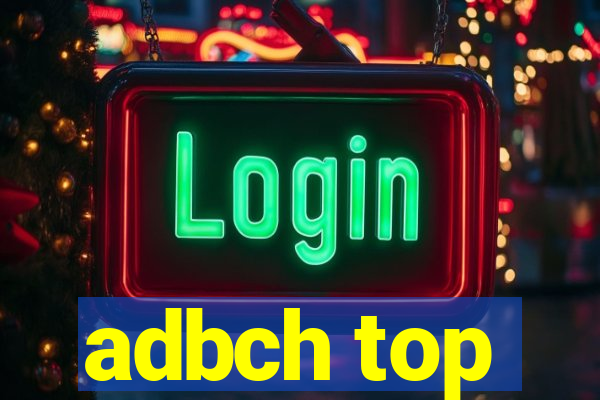 adbch top